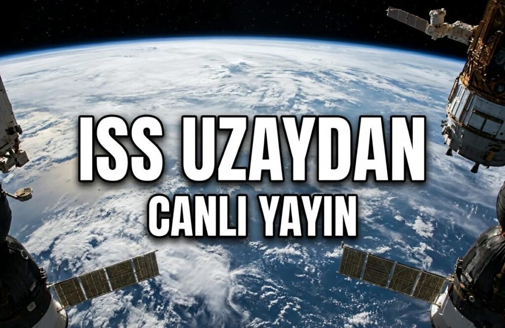 iss uzaydan canlı yayın